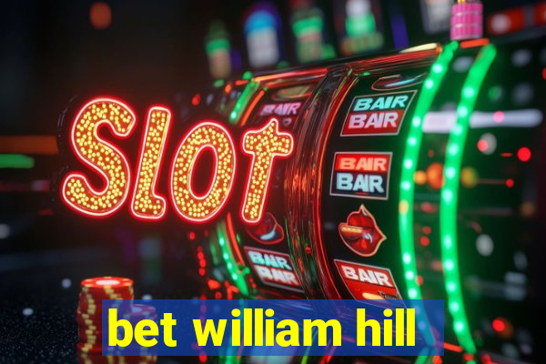 bet william hill